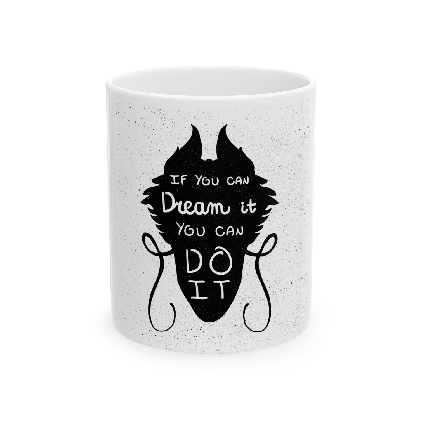 Inspirational Ceramic Mug - "If You Can Dream It, You Can Do It"