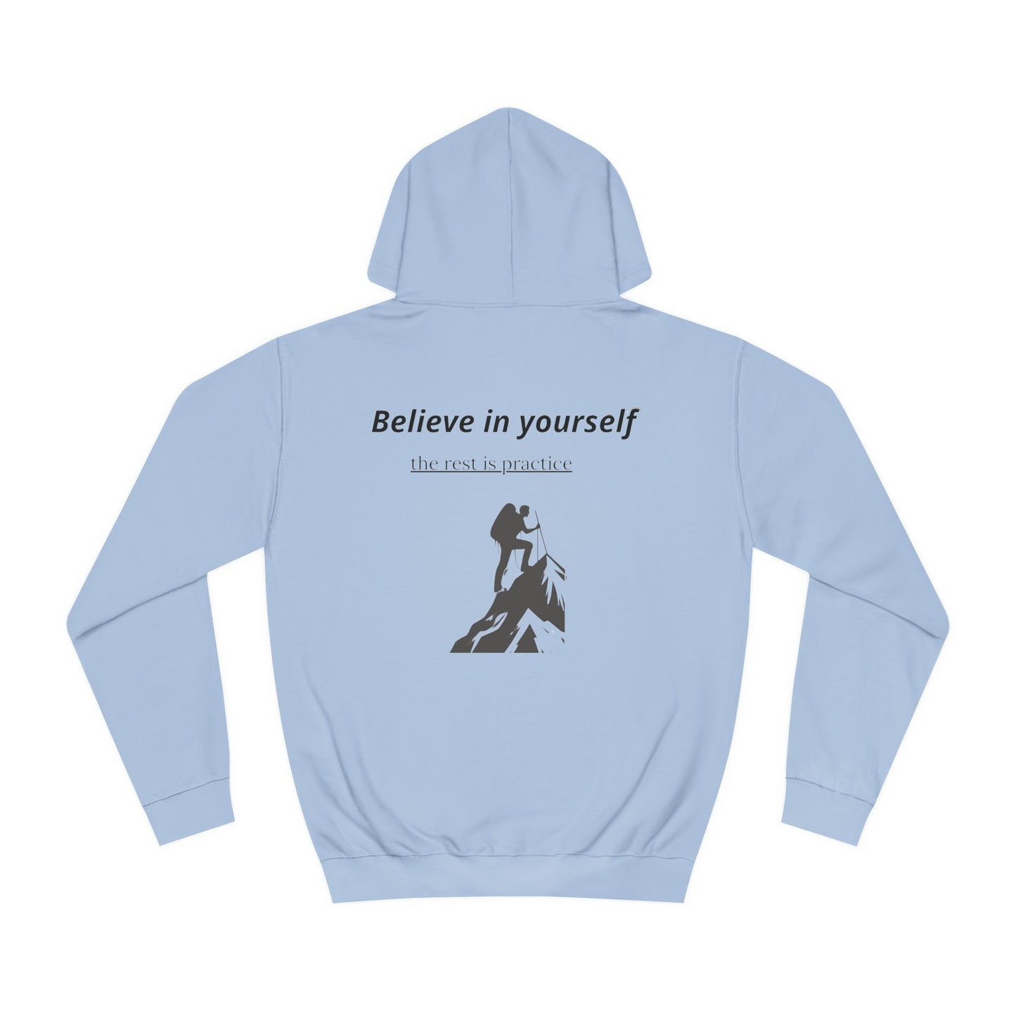 Motivational Unisex College Hoodie - 'Believe in Yourself'